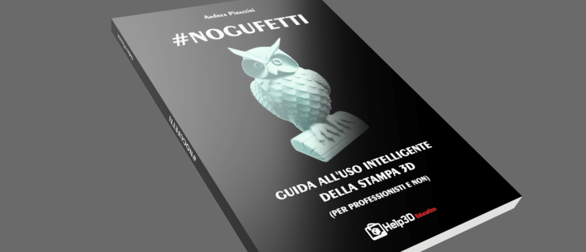 #NOGUFETTI – Guida all’uso intelligente della stampa 3D