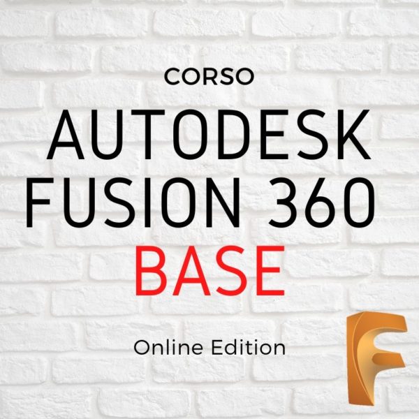 Corso "Autodesk Fusion 360 Base" - Online