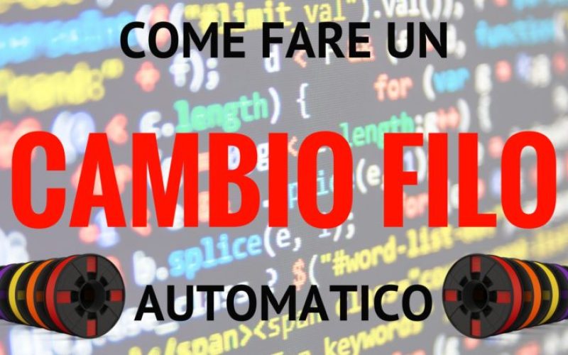Come creare un Gcode per effettuare un cambio filo automatico