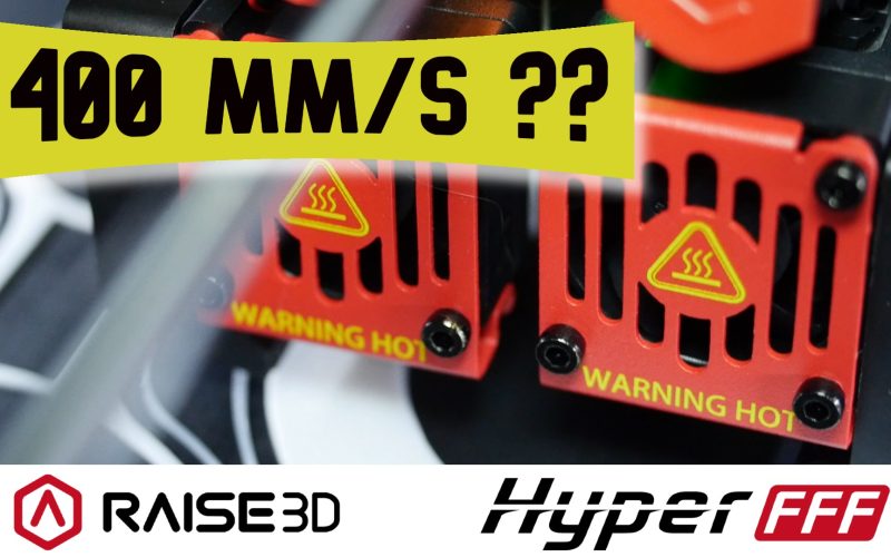 Hyper Speed Kit – La Raise3D a 400 mm/s