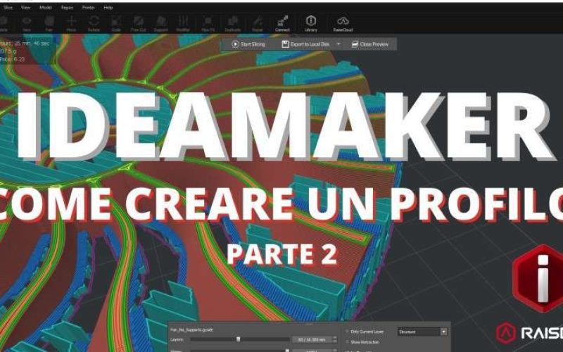 IDEAMAKER – Come creare un profilo per la stampante 3D – Parte 2