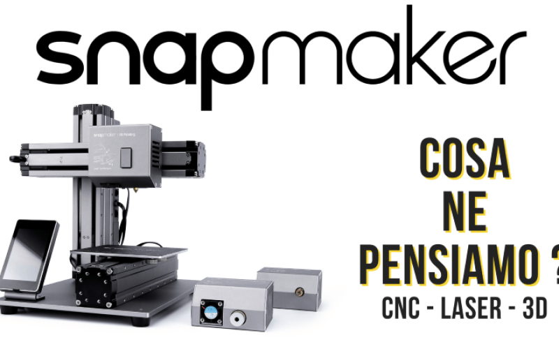 Snapmaker Original – La recensione