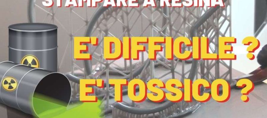 Resina 3D tossica ?