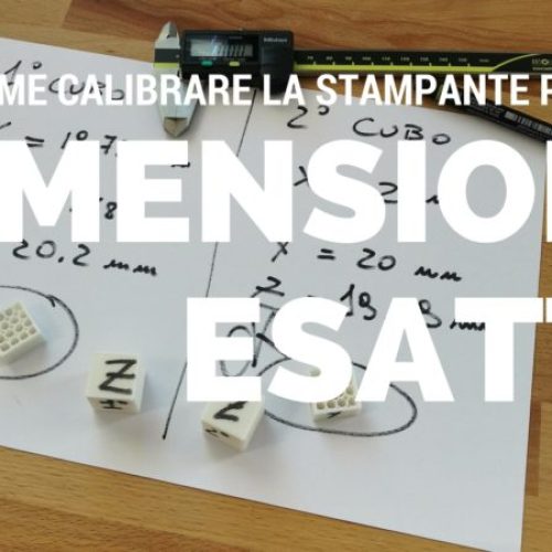 Calibrazione steps/mm X Y e Z – Come ottenere dimensioni esatte