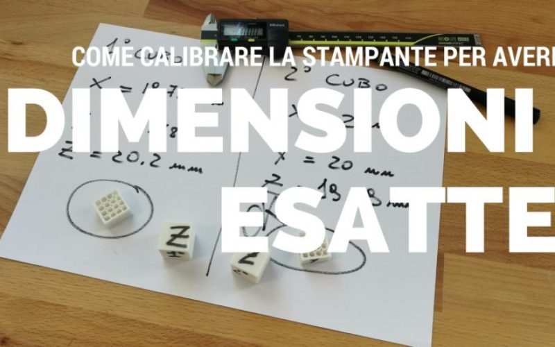 Calibrazione steps/mm X Y e Z – Come ottenere dimensioni esatte