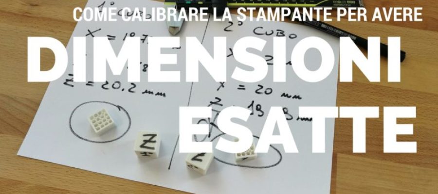 Calibrazione steps/mm X Y e Z – Come ottenere dimensioni esatte