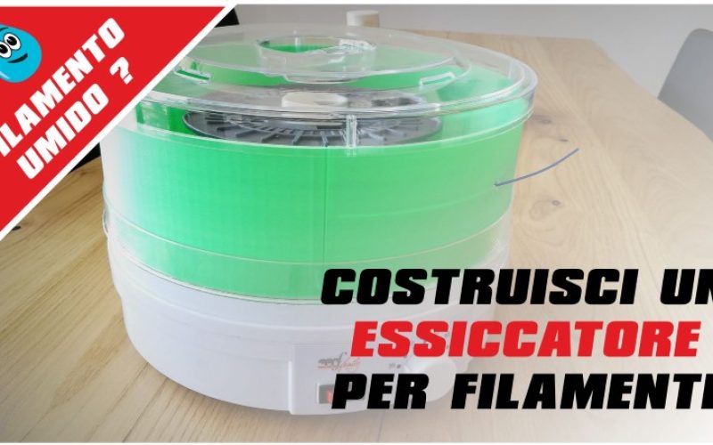 Filamento umido – Costruiamo un essiccatore