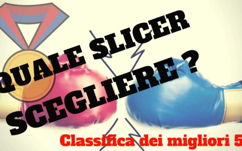 Qual è il miglior slicer per la stampante 3D?