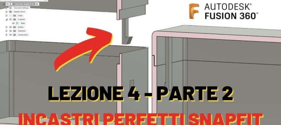 Corso Fusion 360 – Lezione 4 – Incastri SNAPFIT cantilever – Parte 2