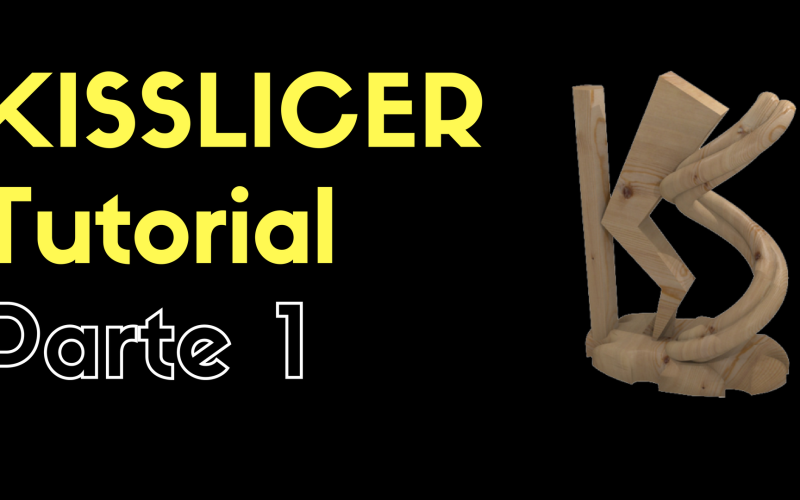 Kisslicer Tutorial – Parte 1 – Introduzione