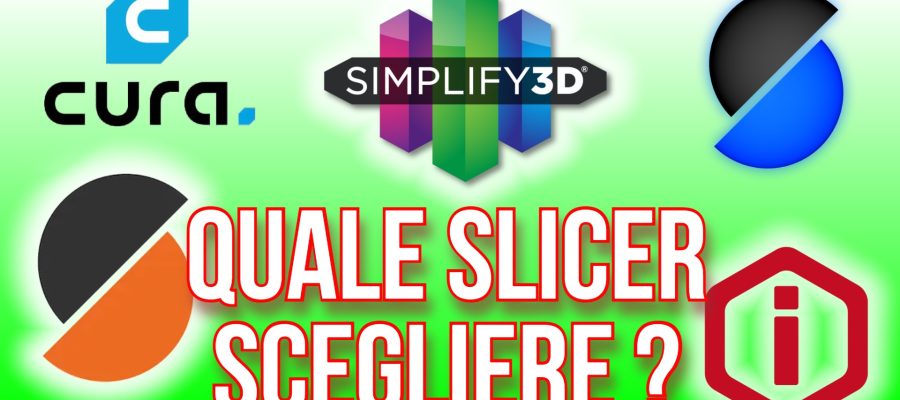 Quale slicer scegliere per la stampante 3D? Lez. 3/9