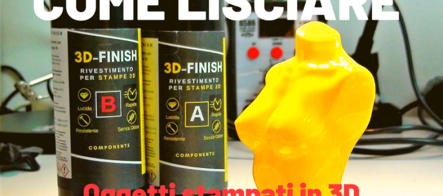 Come lisciare oggetti stampati in 3D