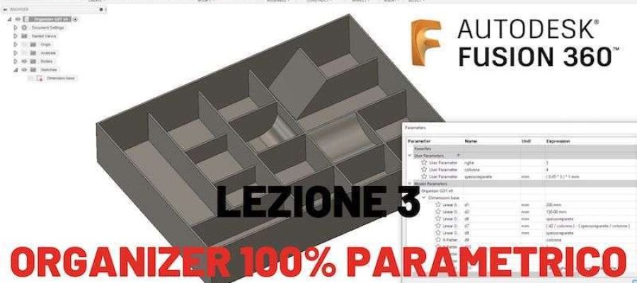 Corso Fusion 360 – Lezione 3 – Organizer parametrico