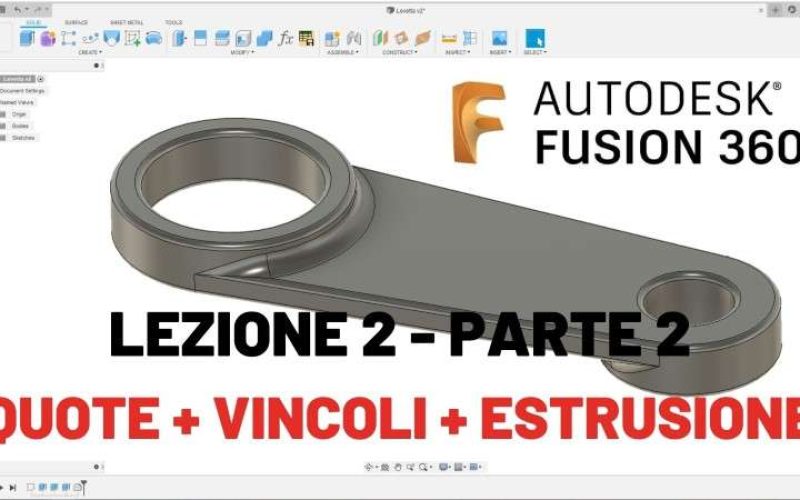 Corso Fusion 360 – Lezione 2 – Parte 2
