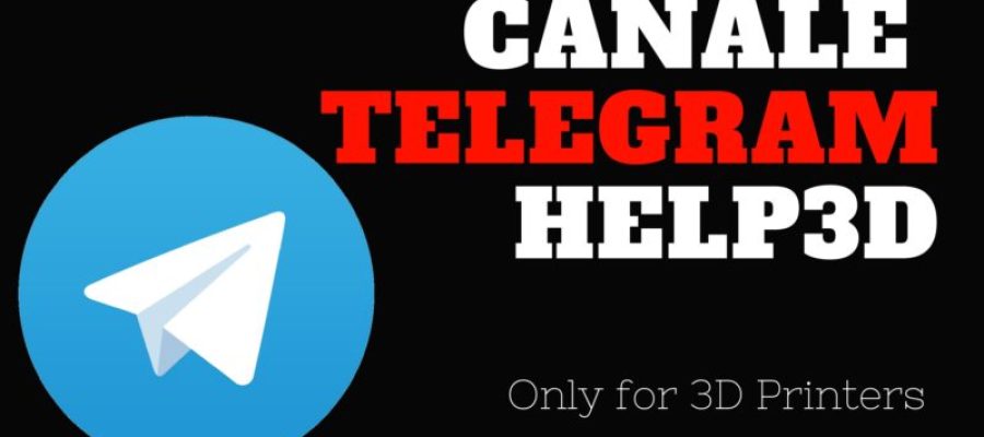 Canale e gruppo Telegram Help3D – Only for 3D Printers